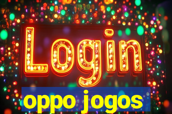 oppo jogos